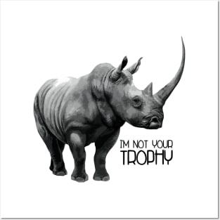 'I'm Not Your Trophy' Animal Conservation Shirt Posters and Art
